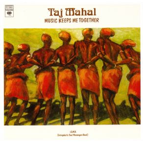 Download track Music Keeps Me Together Taj Mahal