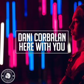 Download track Here With You (Extended Mix) Dani Corbalan