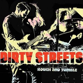 Download track Tell The Truth Dirty Streets