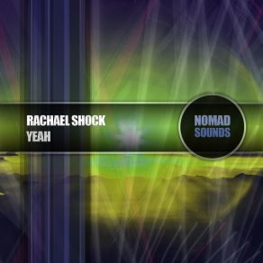 Download track Yeah (Radio Edit) Rachael Shock