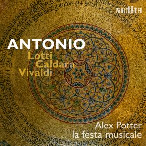 Download track Lotti: Sacri Amoris Aurae Amate: III. Aria Alex Potter, La Festa Musicale