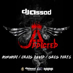 Download track Addicted (Mohombi & Craig David & Greg Parys) Dj Assad