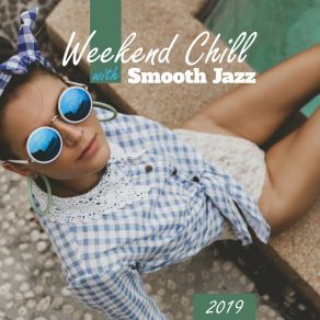 Download track Weekend Chill Jazz Jazz Chillout