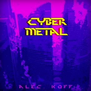 Download track Cyberpunk Alec Koff