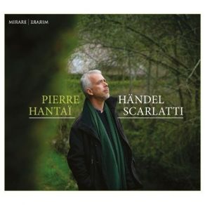 Download track 4. Händel: Suite In D Minor - Sarabande HWV 438 Pierre Hantai