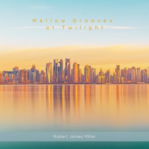 Download track Twilight's Serene Melancholy Robert James Miller