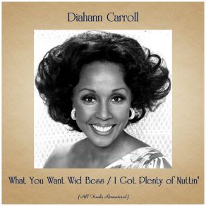 Download track What You Want Wid Bess (Remastered 2017) Diahann Carroll