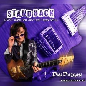 Download track Don't You Know Who I Think I Am Dan Doiron