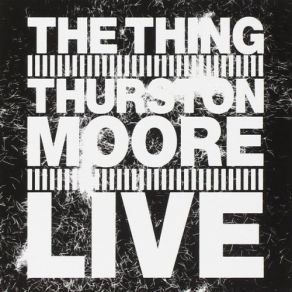 Download track Blinded By Thought Thurston Moore, Thing