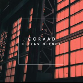 Download track Ultraviolence (Haezer Remix) Corvad