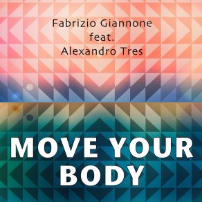 Download track Move Your Body (Radio Mix) Alexandro Tres