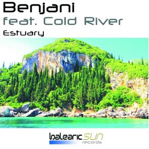 Download track Estuary (Ibiza Air Remix) Benjani, Cold River