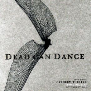 Download track How Fortunate The Man With None (Live From Orpheum Theatre, Boston, MA. October 5th, 2005) Dead Can DanceBoston