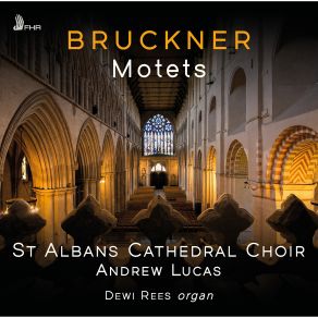 Download track Locus Iste, WAB 23 St Albans Cathedral Choir, Andrew Lucas