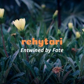 Download track Entwined By Fate Rehytari