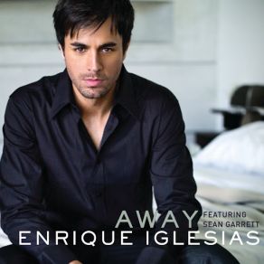 Download track Away (Moto Blanco Club Mix) Enrique Iglesias