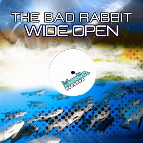 Download track Wide Open The Bad Rabbit