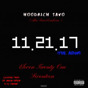 Download track Eleven Twenty One Seventeen Hoodrich Savo