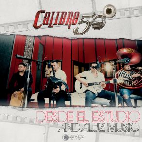 Download track Que Sea (En Vivo Desde El Estudio Andaluz Music) Calibre 50