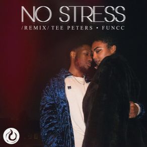 Download track No Stress (Remix) Tee PetersHz, Epifania, K The Infinite, Loux