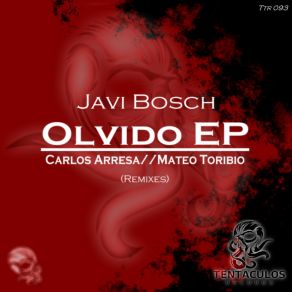 Download track Olvido (Original Mix) Javi Bosch