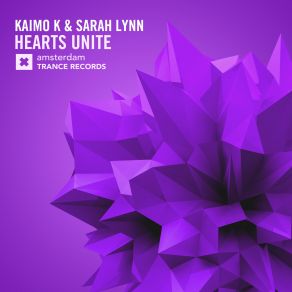 Download track Hearts Unite (Tech Mix) Kaimo K, Sarah Lynn