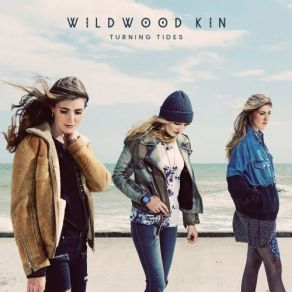 Download track Turning Tides Wildwood Kin