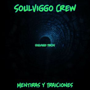 Download track Mentiras (Original Mix) SoulViggo Crew