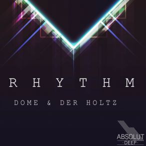 Download track Rhythm (Udo Dreher Remix) Der HoltzUdo Dreher