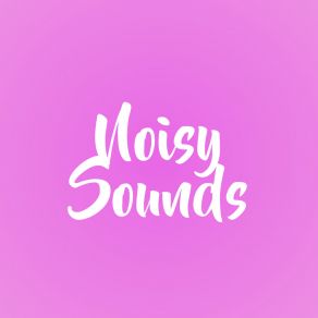 Download track Noisy Sounds Sound Special