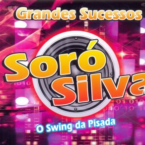 Download track Sou Maluco Mesmo Soró SilvaSoró Silva O Swing Da Pesada