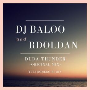 Download track Duda Thunder (Yuli Romero Remix) RDoldanYuli Romero