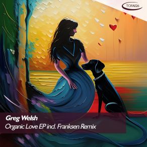 Download track Organic Love Greg Welsh