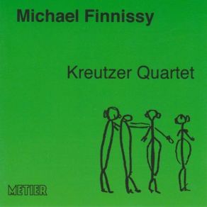 Download track String Quartet (1984) Kreutzer Quartet, The, Michael Finnissy