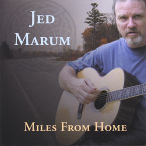 Download track Miles From Home Jed Marum