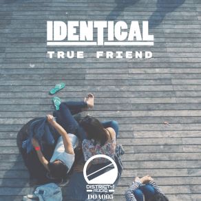 Download track True Friend (Original Mix) Identical