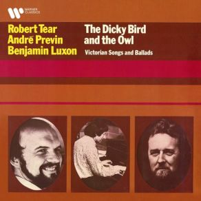 Download track Sullivan' The Dicky Bird And The Owl Robert Tear, Benjamin Luxon, André Previn