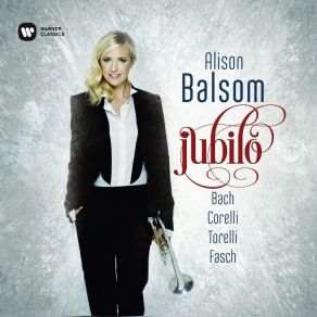 Download track 19-6 Schubler Chorales _ V. Ach Bleib Bei Uns, Herr Jesu Christ (_ Lord Jesus Christ, With Us Abide _), BWV 649 Alison Balsom, The Academy Of Ancient Music Orchestra And Chorus