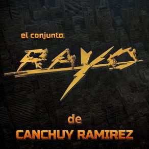 Download track Pilares De La Carcel El Conjunto Rayo De Canchuy Ramirez