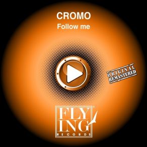 Download track Follow Me (Original Version) Cromo