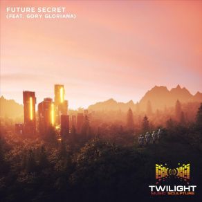 Download track Future Secret Twilight Music SculptureGory Gloriana