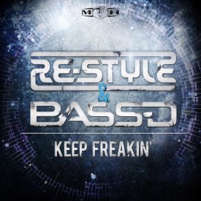 Download track Keep Freakin (Original Mix) Re - Style, Bass - D