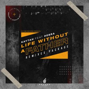 Download track Life Without A Father (DJ Pakman SA Defeat Mix) DebraDJ Pakman SA