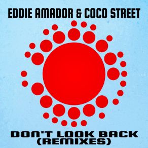 Download track Don't Look Back! (Dany Cohiba Remix) Coco StreetDany Cohiba