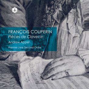 Download track Premier Livre, De Pièces De Clavecin, Ordre 2 No. 7, Menuet Andrew Appel