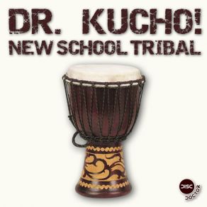 Download track New School Tribal (Karim Haas Remix)  Dr. Kucho!