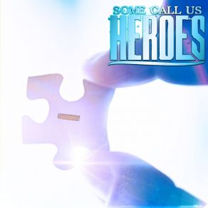 Download track Inevitable Some Call Us Heroes