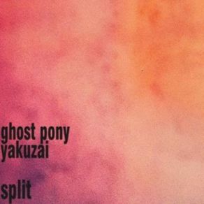 Download track Descending Steam Ghost Pony / Yakuzai