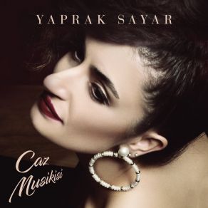 Download track Kara Kız (Kaşların Ne Güzel Kara Kız) Yaprak Sayar