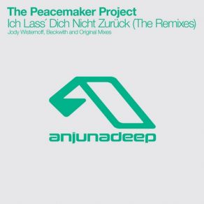 Download track Ich Lass´ Dich Nicht Zurück (Jody Wisternoff Retouch) The Peacemaker Project